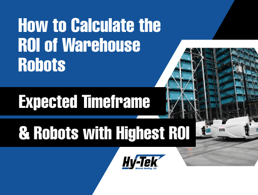 How to Calculate the ROI of Warehouse Robots