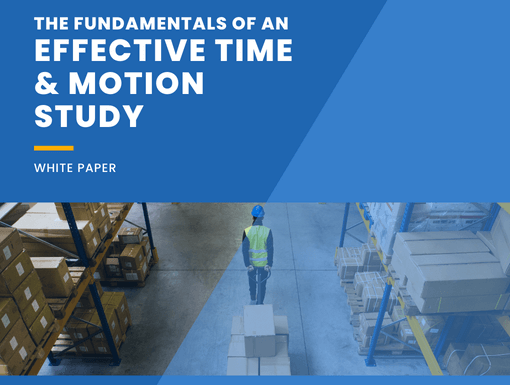 The Fundamentals of an Effective Time and Motion Study