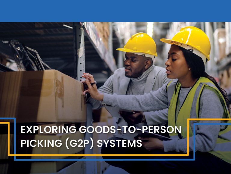 Exploring Goods-to-Person Solutions Header Image