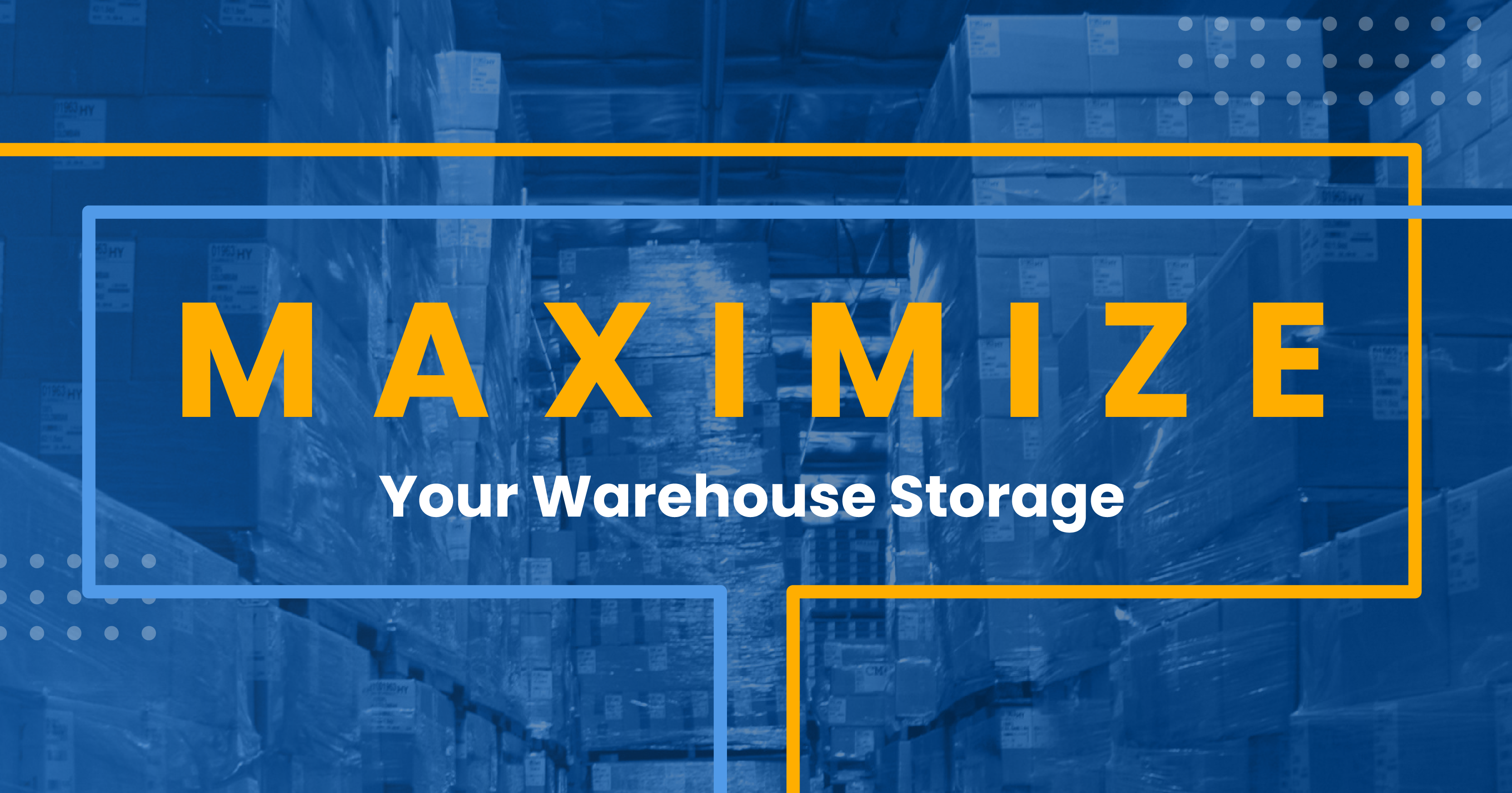 MaximizeWarehouseSpace_Blog_Graphics_1_Header-WebsiteThumbnail