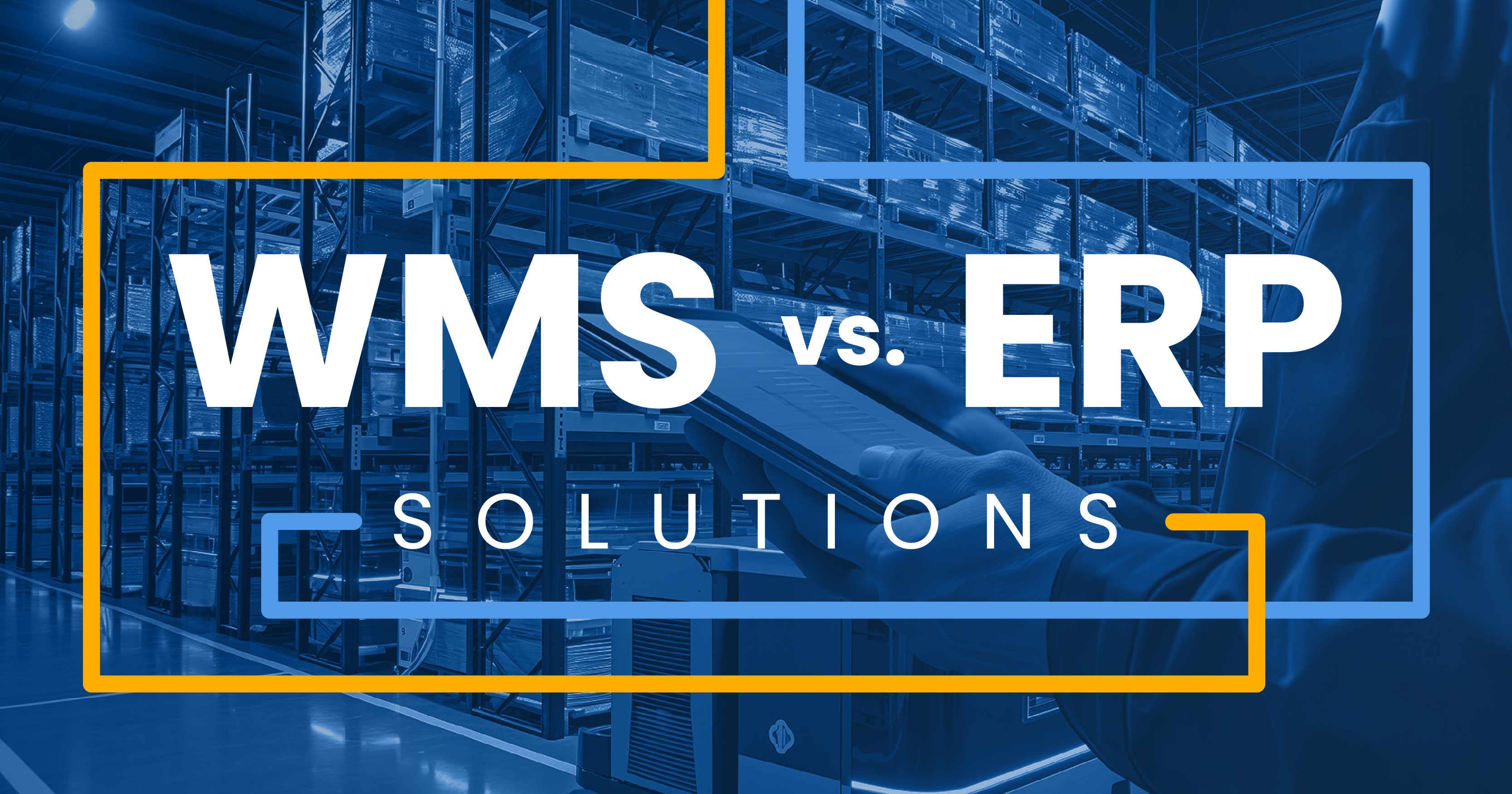 WMS_vs_ERP_Blog_Graphics_1_Header-WebsiteThumbnail